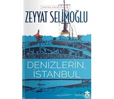 Denizlerin, İstanbul - Zeyyat Selimoğlu - Eksik Parça Yayınları