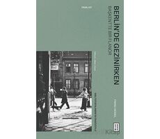Berlin’de Gezinirken - Başkentte Bir Flanör - Franz Hessel - Ketebe Yayınları