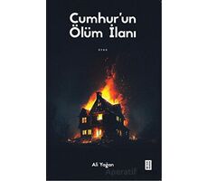 Cumhur’un Ölüm İlanı - Ali Yağan - Ketebe Yayınları