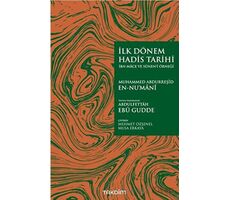 İlk Dönem Hadis Tarihi -İbn Mace ve Sünen’i Örneği- - Muhammed Abdurreşid en-Nu’mani - Takdim