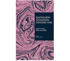 Hadislerin İsnadının Dindeki Yeri - Abdulfettah Ebu Gudde - Takdim