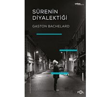 Sürenin Diyalektiği - Gaston Bachelard - Fol Kitap