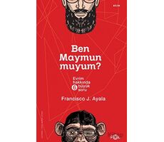 Ben Maymun muyum? - Francisco J. Ayala - Fol Kitap