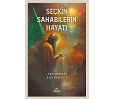 Seçkin Sahabilerin Hayatı - Necmeddin Salihoğlu - Ravza Yayınları