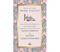 Nefsin Terbiyesi ve Ahlakın Güzelleştirilmesi - İmam Gazali - Ravza Yayınları