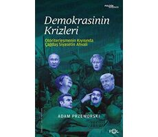 Demokrasinin Krizleri –Otoriterleşmenin Kıyısında Çağdaş Siyasetin Ahvali–