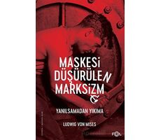 Maskesi Düşürülen Marksizm -Yanılsamadan Yıkıma - Ludwig von Mises - Fol Kitap