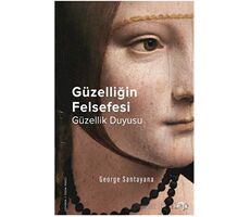 Güzelliğin Felsefesi –Güzellik Duyusu– - George Santayana - Fol Kitap