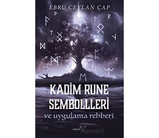 Kadim Rune Sembolleri ve Uygulama Rehberi - Ebru Ceylan Çap - Müptela Yayınları