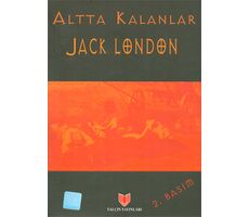 Altta Kalanlar - Jack London - Yalçın Yayınları