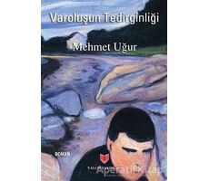 Varoluşun Tedirginliği - Mehmet Uğur - Yalçın Yayınları