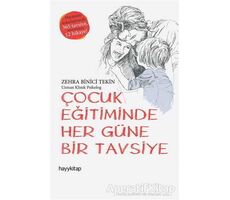 Çocuk Eğitiminde Her Güne Bir Tavsiye - Zehra Binici Tekin - Hayykitap