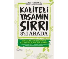 Kaliteli Yaşamın Sırrı 3ü 1 Arada - Arzu Yamanel - Hayykitap