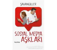 Sosyal Medya Aşkları - Şahangiller - Hayykitap