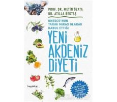 UNESCOnun Tarihi Miras Olarak Kabul Ettiği Yeni Akdeniz Diyeti - Atilla Bektaş - Hayykitap