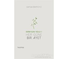 Her Güne Bir Ayet - Dervişin Yolu 1 - Senai Demirci - Hayykitap