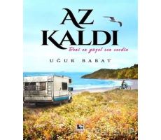 Az Kaldı - Uğur Babat - Çınaraltı Yayınları