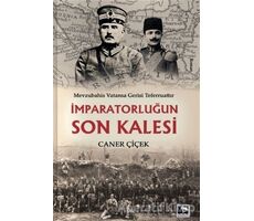 İmparatorluğun Son Kalesi - Caner Çiçek - Çınaraltı Yayınları