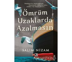 Ömrüm Uzaklarda Azalmasın - Salim Nizam - Çınaraltı Yayınları
