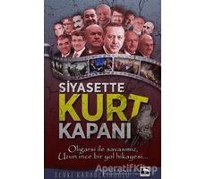 Siyasette Kurt Kapanı - Şevki Karabekiroğlu - Çınaraltı Yayınları