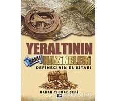 Yeraltının Saklı Hazineleri - Hakan Yılmaz Çebi - Çınaraltı Yayınları