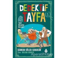 Tuhaf Mücevher Hırsızları - Dedektif Tayfa 1 - Şebnem Güler Karacan - Uğurböceği Yayınları