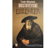 Ezilenler - Fyodor Mihayloviç Dostoyevski - Dorlion Yayınları