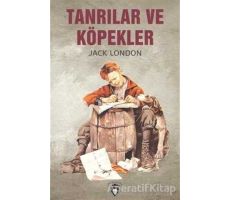 Tanrılar ve Köpekler - Jack London - Dorlion Yayınları