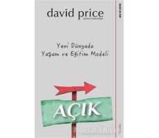 Açık - Yeni Dünyada Yaşam ve Eğitim Modeli - David Price - Sola Unitas