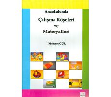 Anaokulunda Çalışma Köşeleri ve Materyalleri - Mehmet Gür - Bu Yayınevi