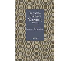 İslamda Evrimci Yaratılış Teorisi - Mehmet Bayrakdar - Otto Yayınları