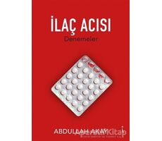 İlaç Acısı - Abdullah Akay - İkinci Adam Yayınları