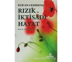 Kur’an-ı Kerim’de Rızık ve İktisadi Hayat - Ahmet Coşkun - Ensar Neşriyat