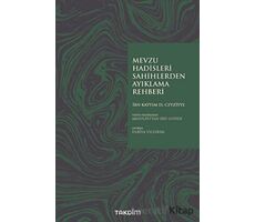 Mevzu Hadisleri Sahihlerden Ayıklama Rehberi - İbn Kayyım el-Cevziyye - Takdim