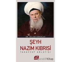 Şeyh Nazım Kıbrısi Tasavvuf Anlayışı - Selami Erdoğan - Vefa Yayınları