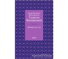 İlahi Basitlik Bağlamında Tanrının Bilinebilirliği - Mehmet Ata Az - Otto Yayınları