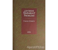 Çeviride Sadakat Problemi - Faruk Gürbüz - Otto Yayınları