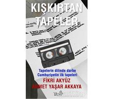 Kışkırtan Tapeler - Ahmet Yaşar Akkaya - Truva Yayınları