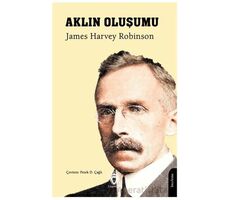 Aklın Oluşumu - James Harvey Robinson - Dorlion Yayınları