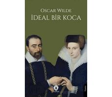 İdeal Bir Koca - Oscar Wilde - Dorlion Yayınları