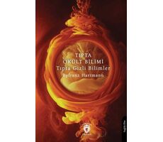 Tıpta Okült Bilimi Tıpta Gizli Bilimler - Byfranz Hartmann - Dorlion Yayınları