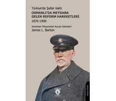 Türkiye’de Şafak Vakti - Osmanlı’da Meydana Gelen Reform Hareketleri 1876-1908