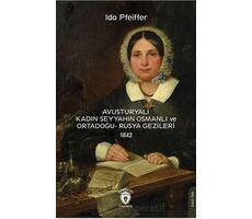 Avusturyalı Kadın Seyyahın Osmanlı ve Ortadoğu- Rusya Gezileri 1842