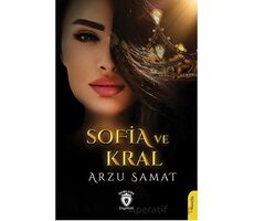 Sofia ve Kral - Arzu Samat - Dorlion Yayınları
