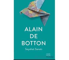 Seyahat Sanatı - Alain de Botton - Everest Yayınları