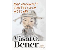 Bay Muannit Sahtegi’nin Notları - Vüsat O. Bener - Everest Yayınları