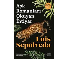 Aşk Romanları Okuyan İhtiyar - Luis Sepulveda - Everest Yayınları