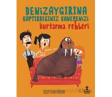 Deniz Aygırına Kaptırdığınız Kanepenizi Kurtarma Rehberi - Özlem Fedai Korçak - Doğan Çocuk