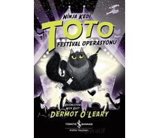 Ninja Kedi Toto - Festival Operasyonu - Dermot OLeary - İş Bankası Kültür Yayınları