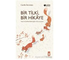 Bir Tilki, Bir Hikaye - Camillo Bortolato - Timaş Çocuk